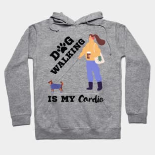 Dog Walking Is My Cardio Hoodie